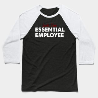 Essential Employee Baseball T-Shirt